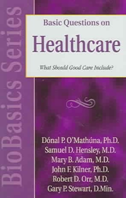 Basic Questions on Healthcare - What Should Good Care Include?, Paperback / softback Book