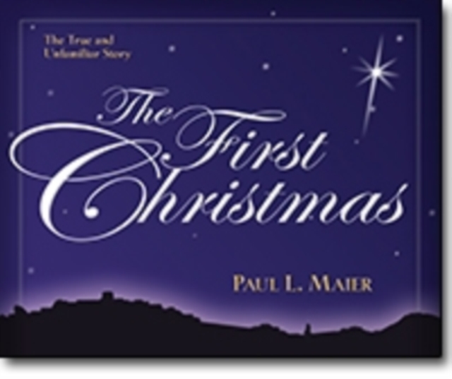The First Christmas - The True and Unfamiliar Story, Paperback / softback Book