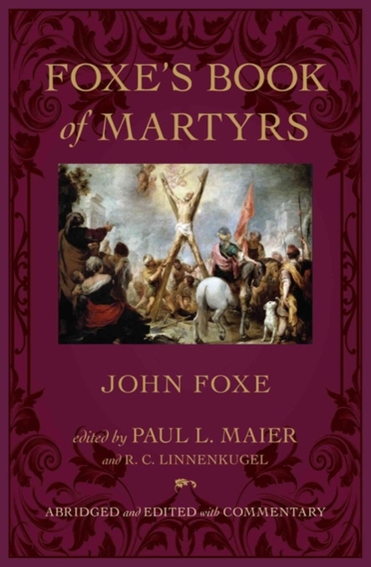 Foxe`s Book of Martyrs, Hardback Book