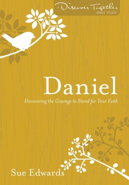 Daniel - Discovering the Courage to Stand for Your Faith, Paperback / softback Book