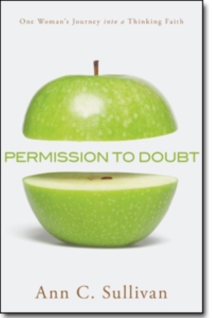 Permission to Doubt - One Woman`s Journey into a Thinking Faith, Paperback / softback Book