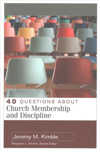40 Questions About Church Membership and Discipline, Paperback / softback Book