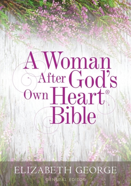 A Woman After God`s Own Heart Bible, Hardback Book