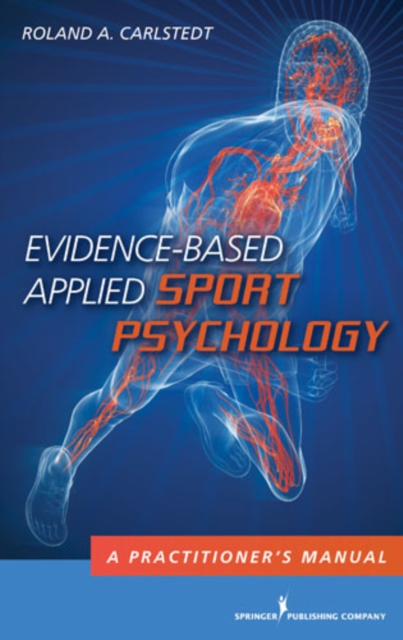 Evidence-Based Applied Sport Psychology : A Practitioner's Manual, EPUB eBook