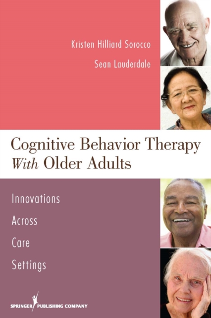 Cognitive Behavior Therapy with Older Adults : Innovations Across Care Settings, EPUB eBook