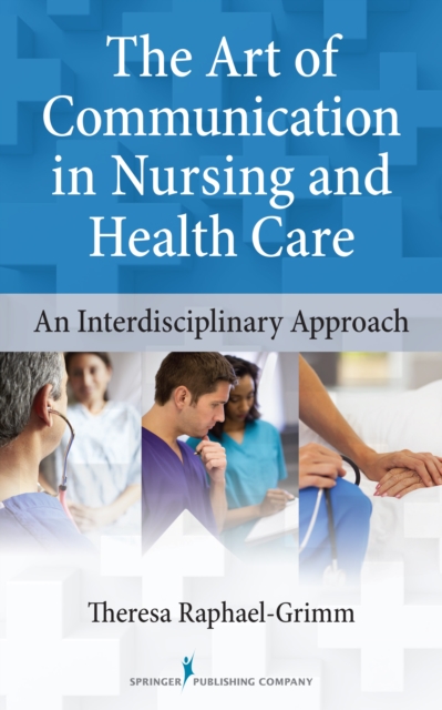 The Art of Communication in Nursing and Health Care : An Interdisciplinary Approach, EPUB eBook
