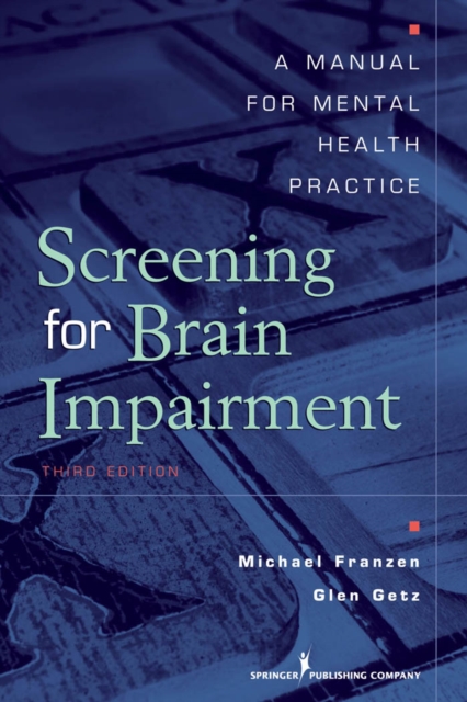 Screening for Brain Impairment : A Manual for Mental Health Practice, Third Edition, EPUB eBook