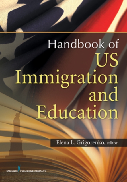 U.S. Immigration and Education : Cultural and Policy Issues Across the Lifespan, EPUB eBook