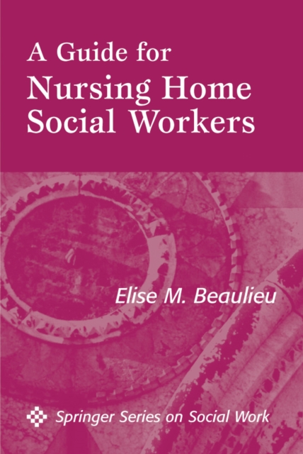 A Guide For Nursing Home Social Workers, EPUB eBook