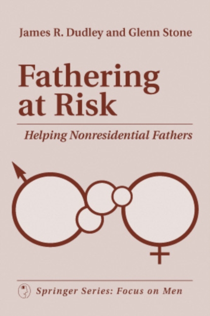 Fathering At Risk : Helping Nonresidential Fathers, PDF eBook
