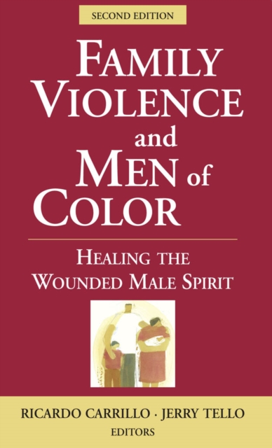 Family Violence and Men of Color : Healing the Wounded Male Spirit, Second Edition, EPUB eBook