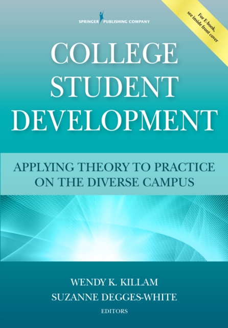 College Student Development : Applying Theory to Practice on the Diverse Campus, EPUB eBook