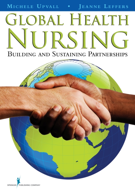Global Health Nursing : Building and Sustaining Partnerships, Paperback / softback Book