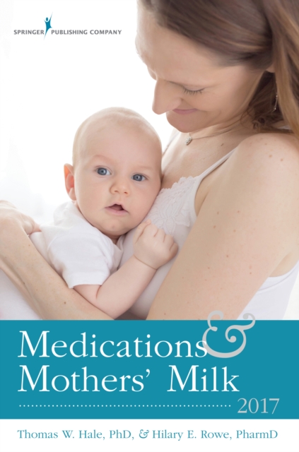 Medications and Mothers' Milk 2017, EPUB eBook