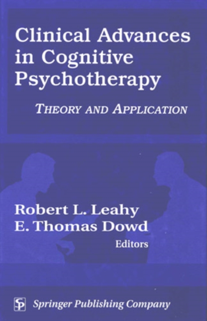 Clinical Advances in Cognitive Psychotherapy : Theory and Application, PDF eBook