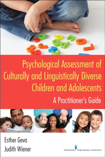 Psychological Assessment of Culturally and Linguistically Diverse Children and Adolescents : A Practitioner's Guide, Paperback / softback Book
