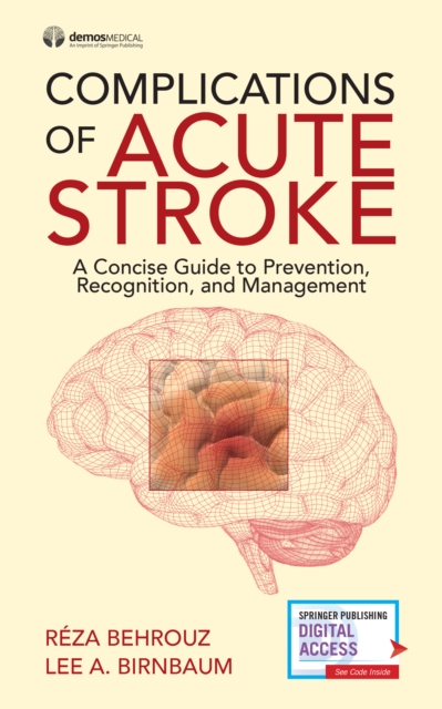 Complications of Acute Stroke : A Concise Guide to Prevention, Recognition, and Management, Paperback / softback Book