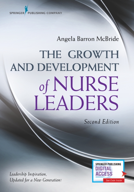 The Growth and Development of Nurse Leaders, Second Edition, Paperback / softback Book