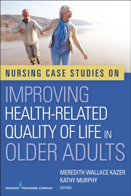 Nursing Case Studies on Improving Health-Related Quality of Life in Older Adults, EPUB eBook