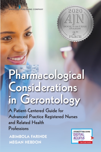 Pharmacological Considerations in Gerontology : A Patient-Centered Guide for Advanced Practice Registered Nurses and Related Health Professions, Paperback / softback Book