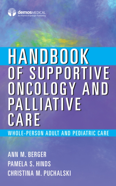 Handbook of Supportive Oncology and Palliative Care : Whole-Person and Value-based Care, EPUB eBook
