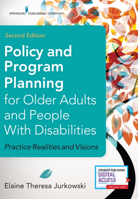 Policy and Program Planning for Older Adults and People with Disabilities : Practice Realities and Visions, Paperback / softback Book