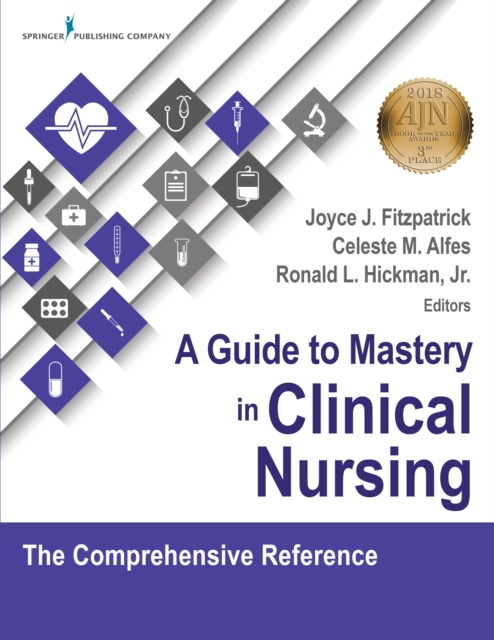 A Guide to Mastery in Clinical Nursing : The Comprehensive Reference, Paperback / softback Book