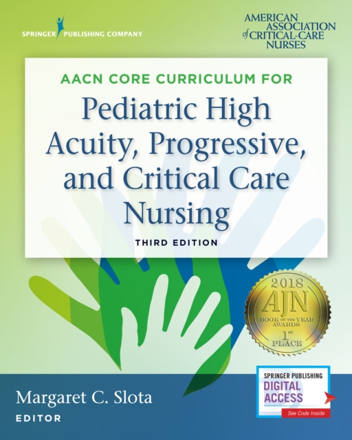 AACN Core Curriculum for Pediatric High Acuity, Progressive, and Critical Care Nursing, Paperback / softback Book