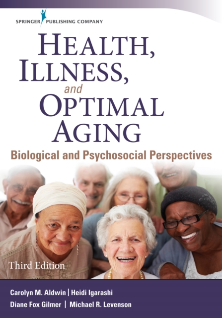 Health, Illness, and Optimal Aging : Biological and Psychosocial Perspectives, Paperback / softback Book
