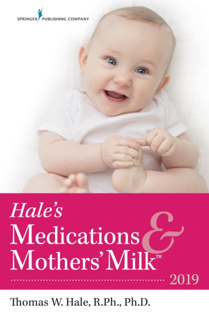 Hale's Medications & Mothers' Milk(TM) 2019, EPUB eBook