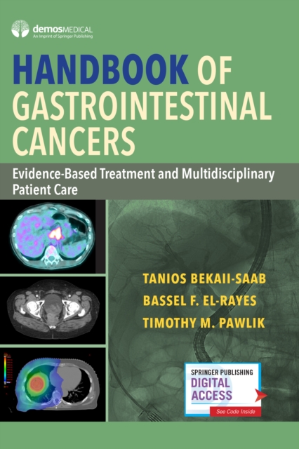 Handbook of Gastrointestinal Cancers : Evidence-Based Treatment and Multidisciplinary Patient Care, Paperback / softback Book