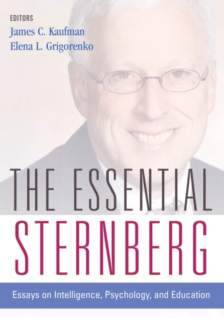 The Essential Sternberg : Essays on Intelligence, Psychology, and Education, EPUB eBook