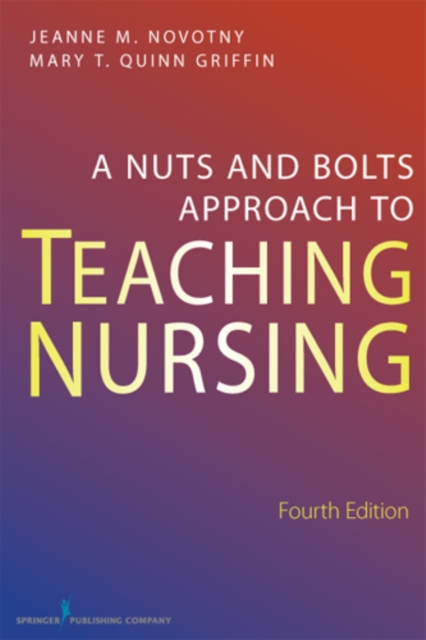 A Nuts-and-Bolts Approach to Teaching Nursing, EPUB eBook