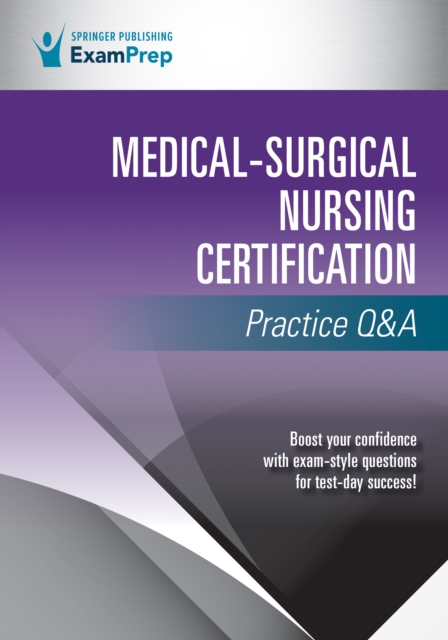 Medical-Surgical Nursing Certification Practice Q&A, EPUB eBook