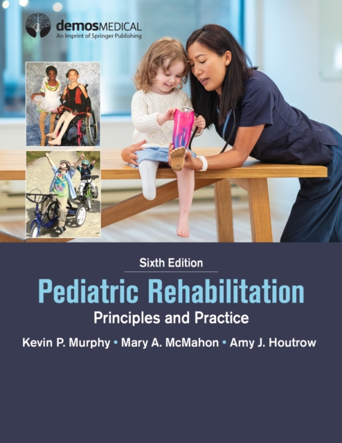 Pediatric Rehabilitation : Principles and Practice, EPUB eBook