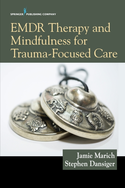 EMDR Therapy and Mindfulness for Trauma-Focused Care, Paperback / softback Book