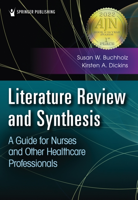 Literature Review and Synthesis : A Guide for Nurses and Other Healthcare Professionals, EPUB eBook