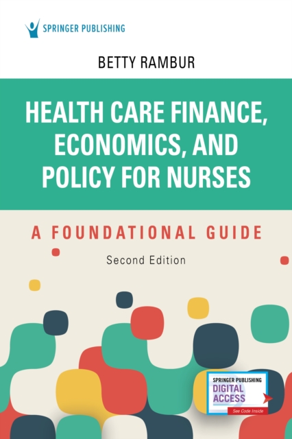 Health Care Finance, Economics, and Policy for Nurses : A Foundational Guide, Paperback / softback Book