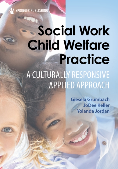 Social Work Child Welfare Practice : A Culturally Responsive Applied Approach, EPUB eBook