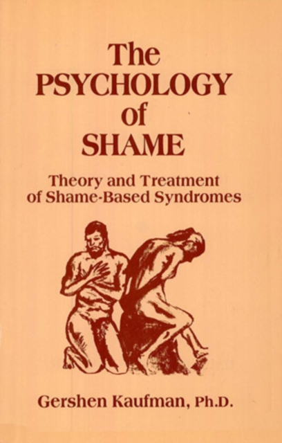 Psychology of Shame : Theory and Treatment of Shame-Based Syndromes, Hardback Book