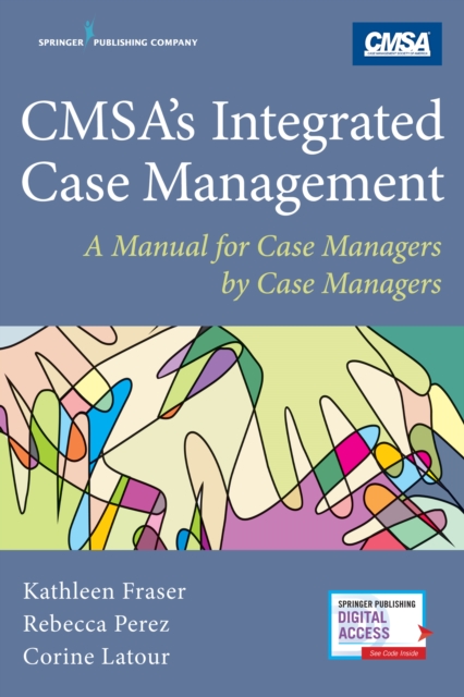 CMSA's Integrated Case Management : A Manual For Case Managers by Case Managers, Paperback / softback Book