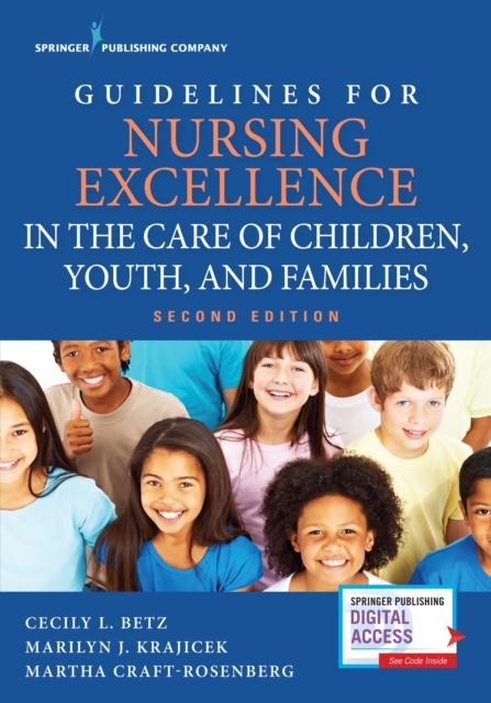 Guidelines for Nursing Excellence in the Care of Children, Youth, and Families, Paperback / softback Book