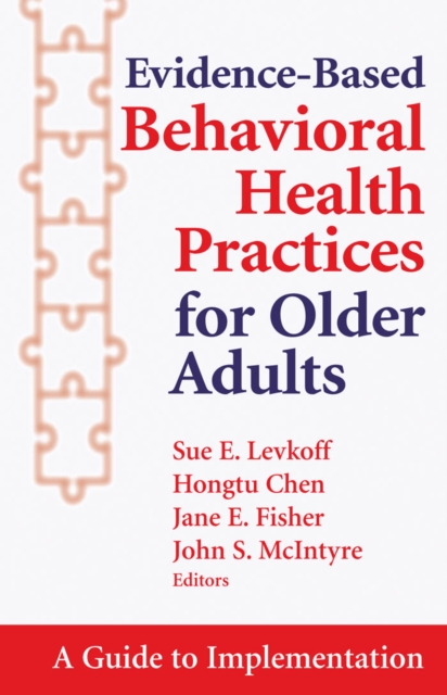 Evidence-Based Behavioral Health Practices for Older Adults : A Guide to Implementation, EPUB eBook