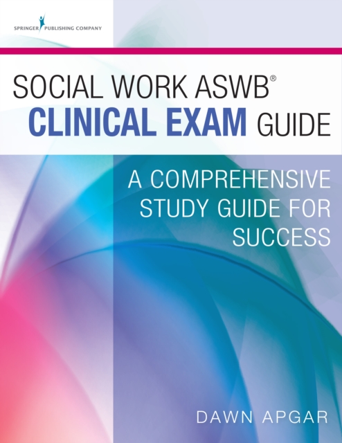 Social Work ASWB Clinical Exam Guide : A Comprehensive Study Guide for Success, EPUB eBook