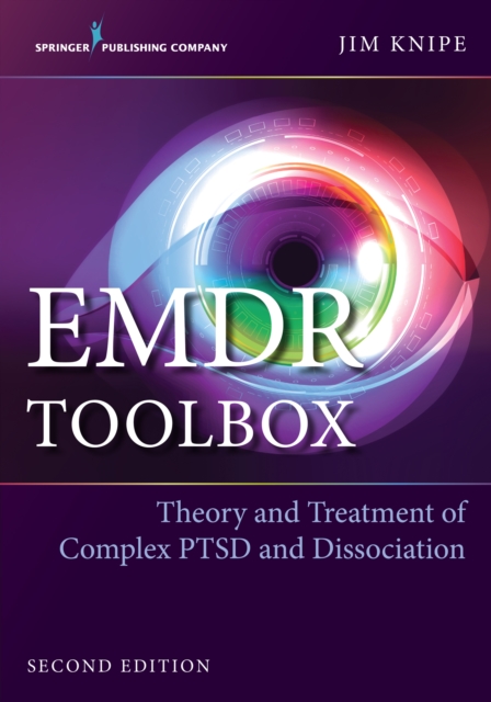 EMDR Toolbox : Theory and Treatment of Complex PTSD and Dissociation, EPUB eBook