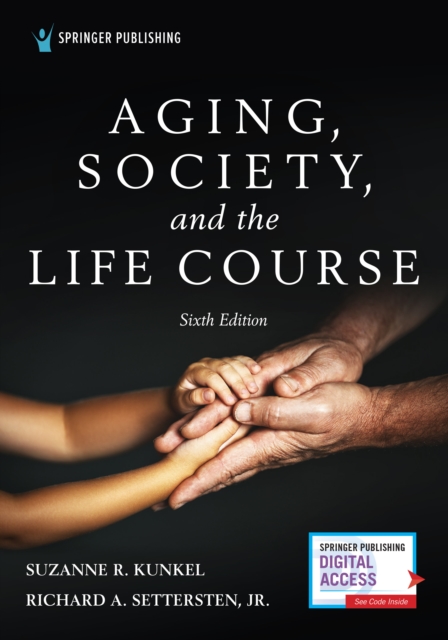 Aging, Society, and the Life Course, Sixth Edition, Paperback / softback Book