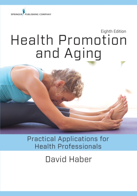 Health Promotion and Aging : Practical Applications for Health Professionals, EPUB eBook