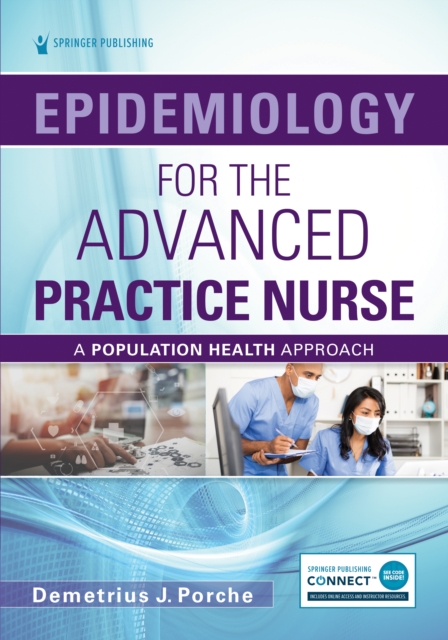 Epidemiology for the Advanced Practice Nurse : A Population Health Approach, Paperback / softback Book