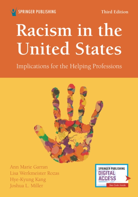 Racism in the United States, Third Edition : Implications for the Helping Professions, Paperback / softback Book