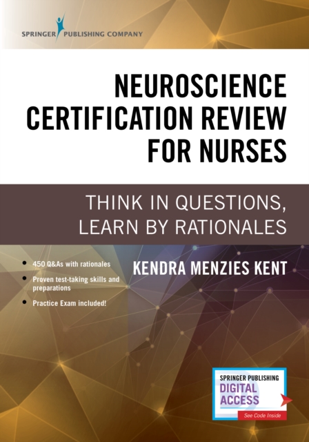 Neuroscience Certification Review for Nurses : Think in Questions, Learn by Rationales, Paperback / softback Book